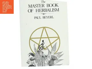 The Master Book of Herbalism af Paul Beyerl (Bog)
