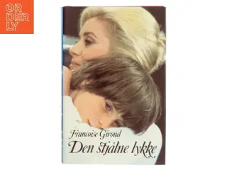 Den stjålne lykke af Francoise Giroud (Bog)