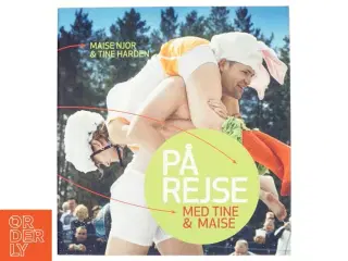 På rejse med Tine & Maise af Maise Njor (Bog)