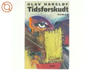 Tidsforskudt af Olav Harsløf (Bog)