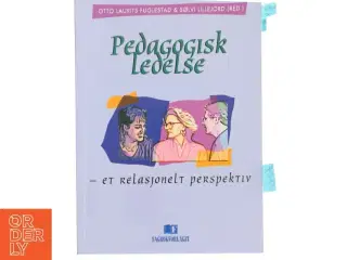 Pedagogisk ledelse - et relasjonelt perspektiv (Bog)
