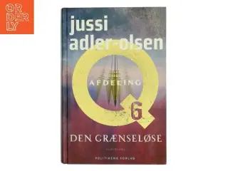 Den grænseløse : krimithriller af Jussi Adler-Olsen (Bog)