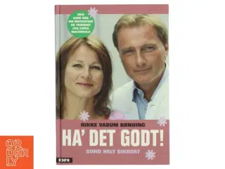 Ha&#39; det godt : sund helt sikkert af Rikke Vadum Bønding (Bog)