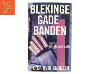 Blekinge Gade Banden af Peter Ovig Knudsen (Bog)