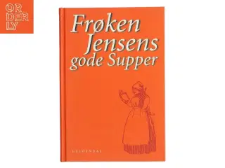 Frøken Jensens gode Supper af Frøken Jensen (Bog)