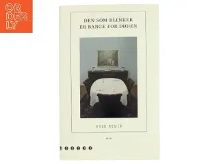 Den som blinker er bange for døden af Knud Romer (Bog)