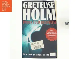 Under fuld bedøvelse af Gretelise Holm (f. 1946) (Bog)