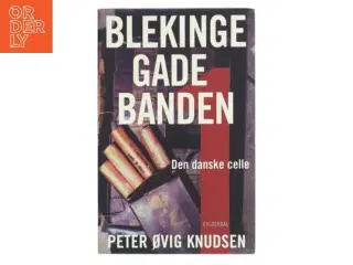 Blekinge Gade Banden af Peter Ovig Knudsen (Bog)
