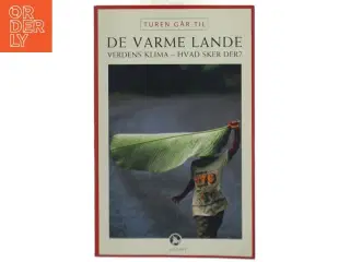 Turen går til de varme lande : verdens klima - hvad sker der af Lars Dahlager (Bog)