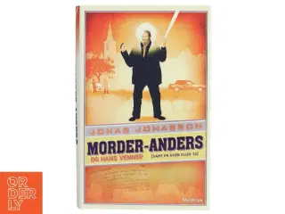 Morder-Anders og hans venner af Jonas Jonasson (Bog)