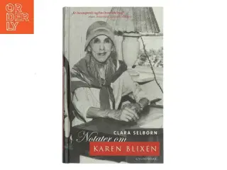 Notater om Karen Blixen af Clara Selborn (Bog)