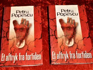 Et aftryk fra fortiden bind 1 & 2, Petru Popescu,