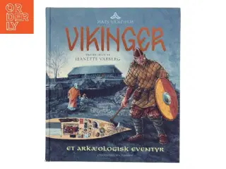 Vikinger : et arkæologisk eventyr af Mats V&#228;nehem (Bog)