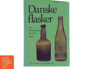 Danske flasker: Fra Renæssancen til vore dage af Mogens Schlüter (Bog)