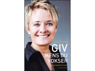 Giv mens du vokser