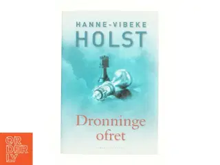 Dronningeofret af Hanne-Vibeke Holst (Bog)