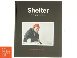 Shelter : herberg og væresteder af Claus Ørsted (Bog)