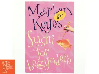 Sushi for begyndere af Marian Keyes (Bog)