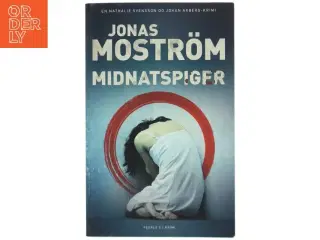 Midnatspiger : kriminalroman af Jonas Mostrm (Bog)