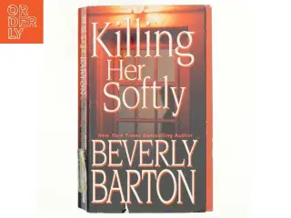 Killing her Softly af Beverly Barton (Bog)