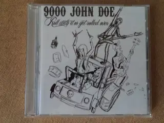 9000 John Doe ** Roll With It Or Get Rolled Over 