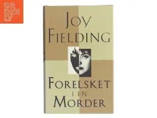 Forelsket i en Morder af Joy Fielding (Bog)
