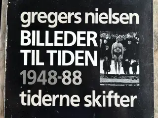 Gregers Nielsen – Billeder til tiden 1948-88