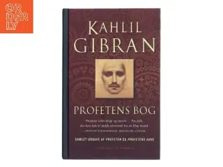 Profetens bog : samlet udgave af Profeten og Profetens have af Kahlil Gibran (Bog)