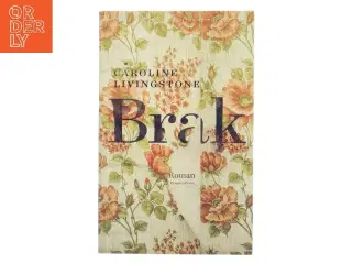 Brak : roman af Caroline Livingstone (f. 1987) (Bog)