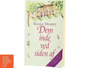 Dem inde ved siden af af Roisin Meaney (Bog) fra Thaning & Appel