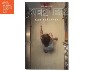 Kaninj&#228;geren : kriminalroman af Lars Kepler (Bog)