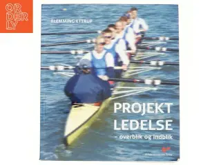Projektledelse - overblik og indblik af Flemming Ettrup (f. 1947) (Bog)