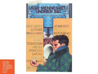 Når mennesket undrer sig : vestlige tanker gennem 2500 år af Birgitte Rahbek (Bog)