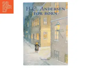 H.C. Andersen for børn af H. C. Andersen (f. 1805) (Bog)