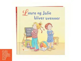 Laura og Julie bliver uvenner af Liane Schneider (Bog)
