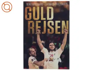 Guldrejsen af Bent Nyegaard og Thomas Kristensen (Bog)