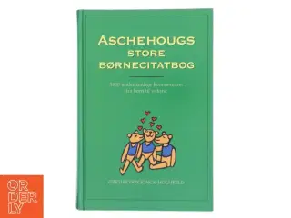 Aschehougs store børnecitatbog af Grethe Dirckinck-Holmfeld (Bog)