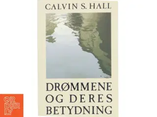 Drømmene og Deres Betydning af Calvin S. Hall (Bog)