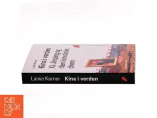 Kina i verden : Xi Jinping og den kinesiske drøm af Lasse Karner (Bog)