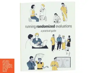 Running randomized evaluations : a practical guide af Rachel Glennerster (Bog)