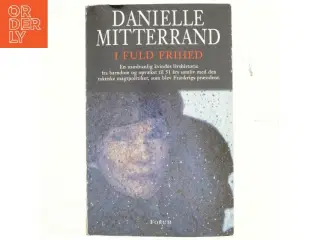 I fuld frihed af Danielle Mitterrand (Bog)