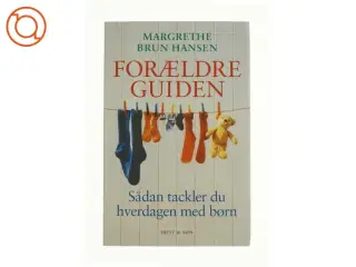 Forældreguiden : sådan tackler du hverdagen med børn (Bog)