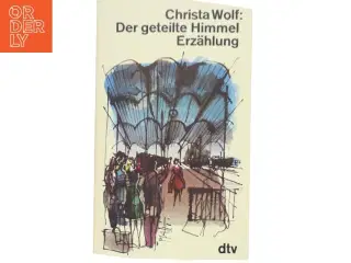 Der geteilte Himmel af Christa Wolf (Bog)