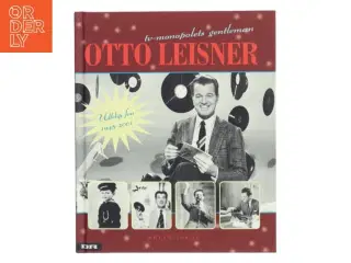 Otto Leisner : tv-monopolets gentleman af Brian Iskov (Bog)