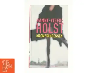 Kronprinsessen af Hanne-Vibeke Holst (Bog)