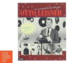 Otto Leisner : tv-monopolets gentleman af Brian Iskov (Bog)