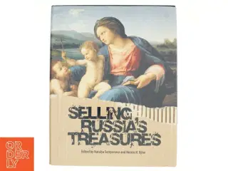 Selling Russia&#39;s Treasures af N. I︠U︡ Semenova, Natalya Semyonova, Nicolas V. Iljine (Bog)