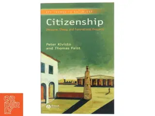 Citizenship : discourse, theory, and transnational prospects (Bog)