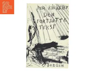 Den Fortsatte Tekst af Per Kirkeby (Bog)