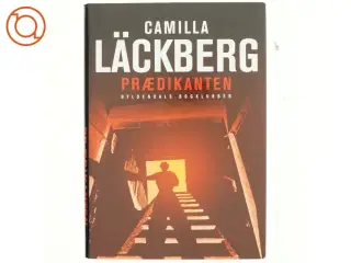 Prædikanten : kriminalroman af Camilla L&#228;ckberg (Bog)